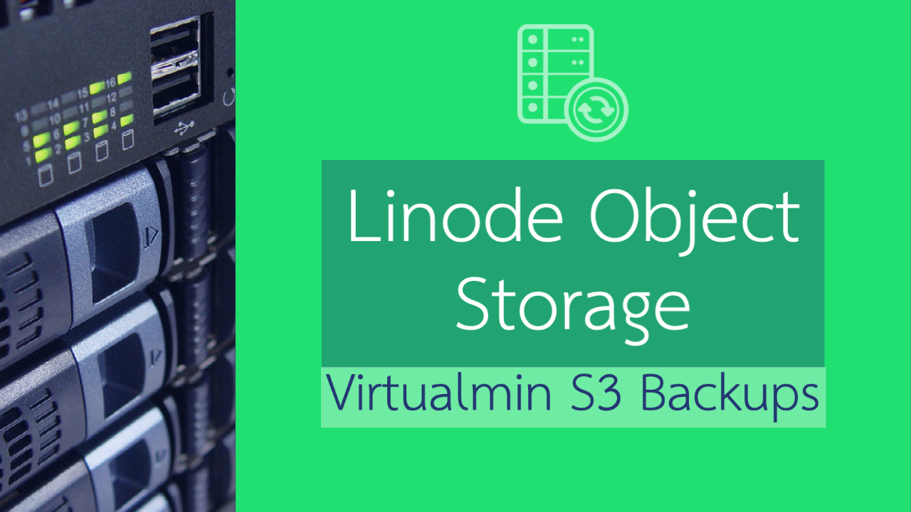 ตั้งค่า Linode Object Storage ทำ Virtualmin Backups - Green